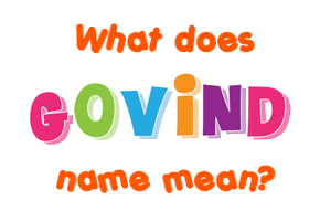 Meaning of Govind Name