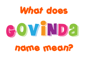 Meaning of Govinda Name