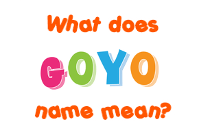 Meaning of Goyo Name