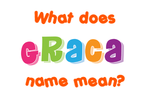 Meaning of Graca Name