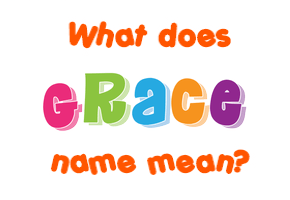 Meaning of Grace Name