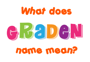 Meaning of Graden Name