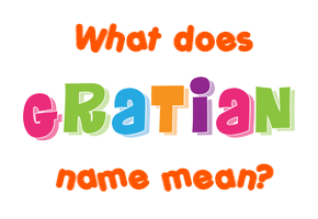 Meaning of Gratian Name