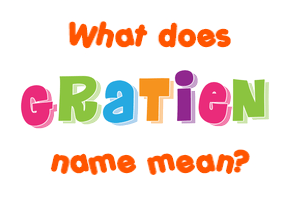 Meaning of Gratien Name