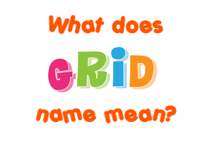 Meaning of Grid Name