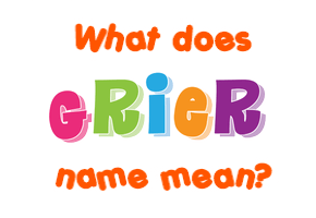 Meaning of Grier Name