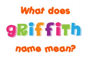 Meaning of Griffith Name