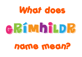 Meaning of Grímhildr Name