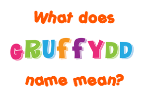 Meaning of Gruffydd Name