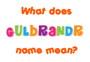 Meaning of Gulbrandr Name
