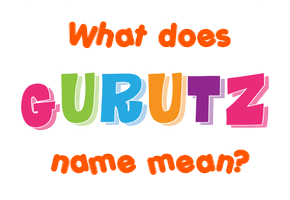 Meaning of Gurutz Name