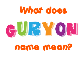 Meaning of Guryon Name