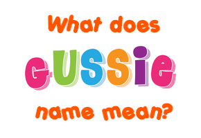 Meaning of Gussie Name