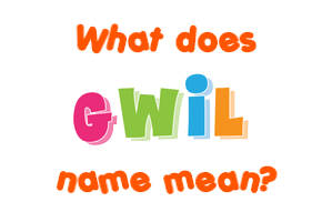 Meaning of Gwil Name