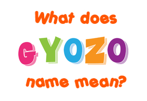 Meaning of Gyozo Name