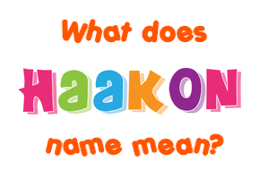 Meaning of Haakon Name