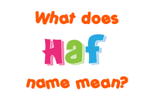 Meaning of Haf Name