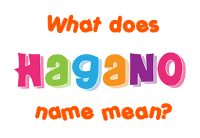 Meaning of Hagano Name
