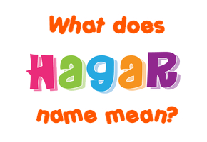 Meaning of Hagar Name