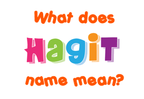 Meaning of Hagit Name