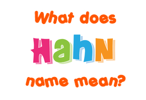 Meaning of Hahn Name