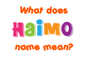 Meaning of Haimo Name