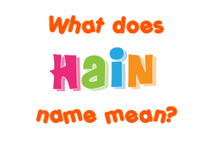 Meaning of Hain Name