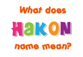 Meaning of Hakon Name