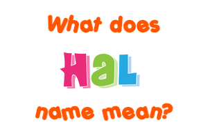 Meaning of Hal Name