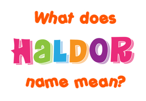 Meaning of Haldor Name