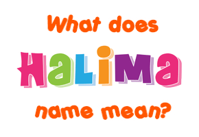 Meaning of Halima Name