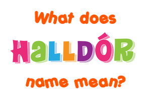 Meaning of Halldór Name