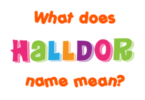 Meaning of Halldor Name