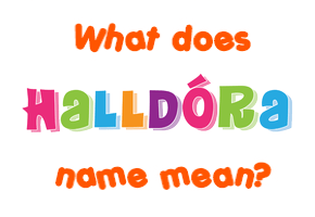 Meaning of Halldóra Name