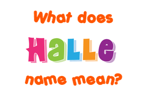 Meaning of Halle Name