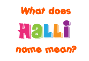 Meaning of Halli Name