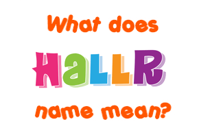 Meaning of Hallr Name