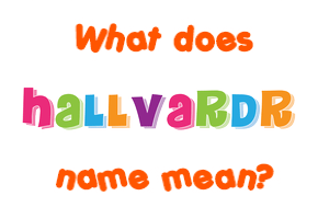 Meaning of Hallvarðr Name