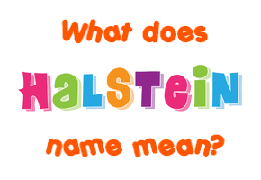 Meaning of Halstein Name