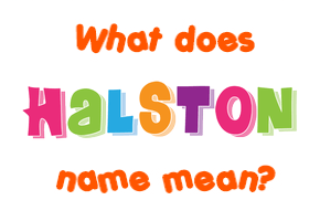 Meaning of Halston Name