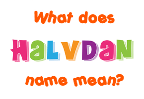 Meaning of Halvdan Name