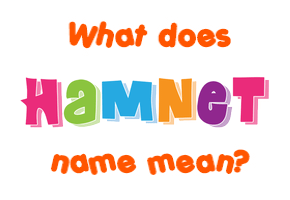 Meaning of Hamnet Name