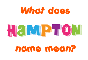 Meaning of Hampton Name