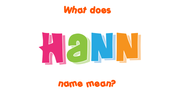 Hann name - Meaning of Hann