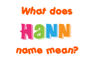 Meaning of Hann Name