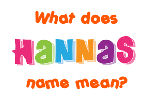 Meaning of Hannas Name