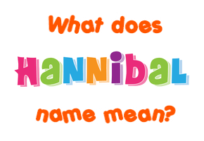 Meaning of Hannibal Name