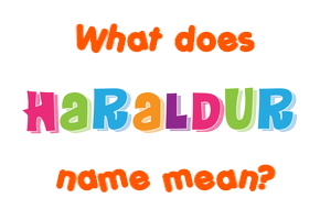 Meaning of Haraldur Name