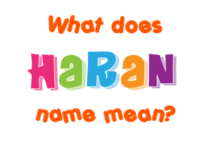 Meaning of Haran Name