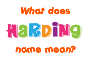 Meaning of Harding Name